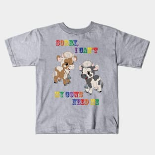 Cows need me Kids T-Shirt